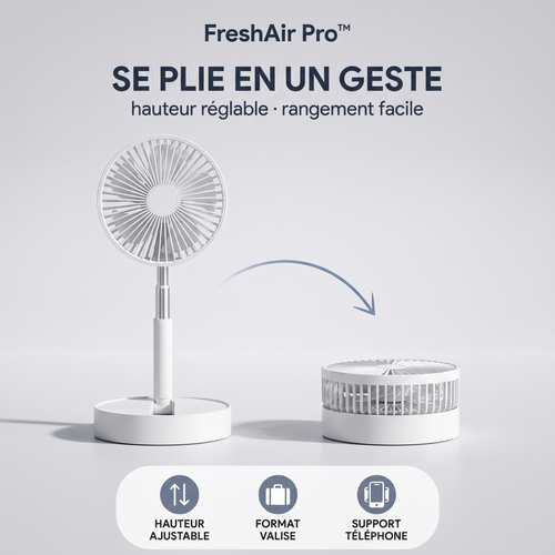 FreshAir Pro™ – Mini ventilateur pliable : démonstration du pliage, hauteur réglable et format compact